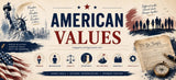 What Are American Values? How Do They Shape Everyday Life in the United States?
