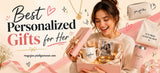 What Are the 55+ Best Personalized Gifts for Her When You Want Something That Feels Truly Thoughtful?