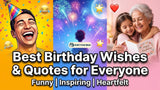 Birthday Wishes & Quotes: Funny, Inspirational & Meaningful Messages for 2026