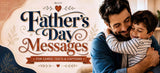 Not Sure What to Write? Start With 120+ Father’s Day Messages for Every Kind of Dad