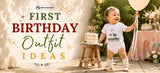 Party, Photos, or Cake Smash? First Birthday Outfit Ideas for Every Moment