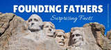 Surprising Facts About the Founding Fathers: Spies, Feuds, Debt, and Contradictions