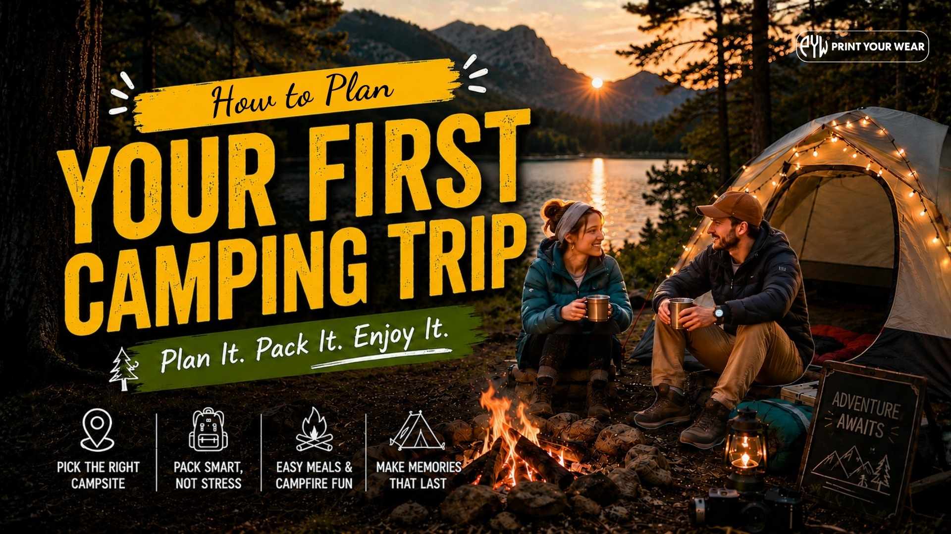 How to Plan Your First Camping Trip