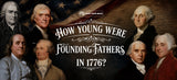 How Young Were The Founding Fathers Really in 1776? The Ages Behind the American Revolution